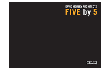 Five by 5: David Morley Architects